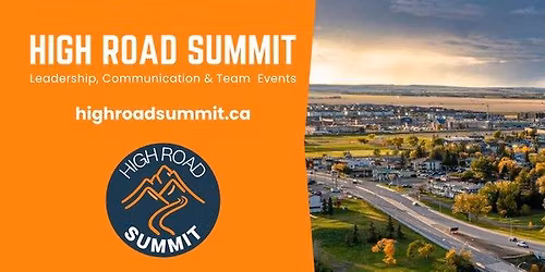 High Road Summit - Champion the Leader Within - GRANDE PRAIRIE