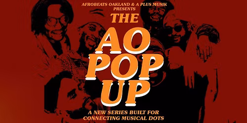 Afrobeats Oakland presents The POP UP!