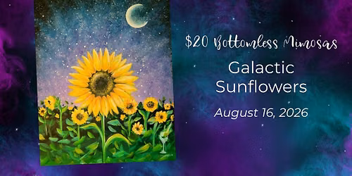 $20 Bottomless Mimosas | Galactic Sunflowers | Aug 16