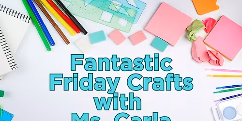 Fantastic Friday Crafts