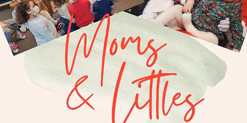 Moms and Littles CHRISTMAS PARTY!!