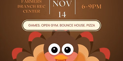 FARMERS BRANCH NOVEMBER PARENT NIGHT OUT