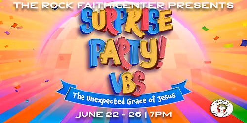 SURPRISE PARTY VBS @ THE ROCK