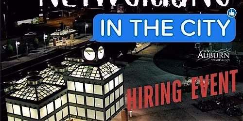 City of Auburn - HIRING EVENT "Networking in the city"