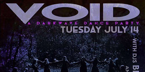 VOID \u2022 Darkwave Night w\/ Brandonairlines & Franki Franki