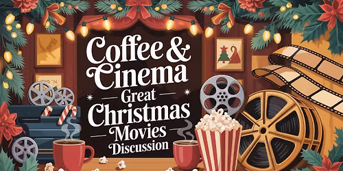 Coffee & Cinema: Great Christmas Movies Discussion