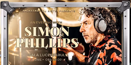O sear\u0103 cu Simon Phillips - #BackstageCuRistei