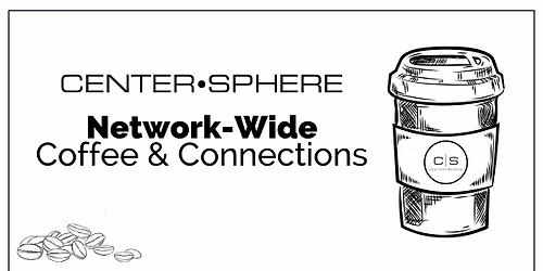 Lincoln Network-Wide Coffee & Connections Hosted by Center Sphere's Nationwide Chapter
