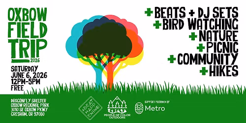 Oxbow Field Trip 2026 with A Beat Happening and People of Color Outdoors