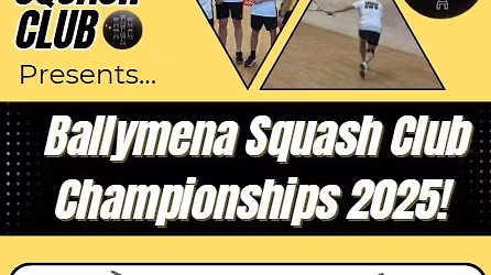 Ballymena Squash Club Championships 2025