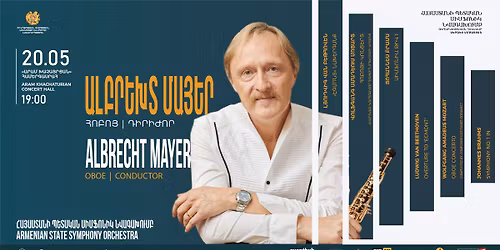 20.05 | ALBRECHT MAYER, MOZART: OBOE CONCERTO | ARMENIAN STATE SYMPHONY ORCHESTRA
