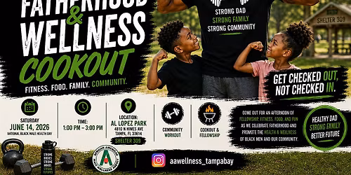 Tampa Bay Black Men's Wellness-Fatherhood and Wellness Cookout