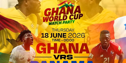 Ghana vs Panama World Cup Watch Party