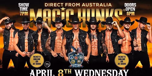 Apr 8th: New Windsor, NY - MAGIC HUNKS\u00ae AUSTRALIAN TAKEOVER at OCNY Veterans Center
