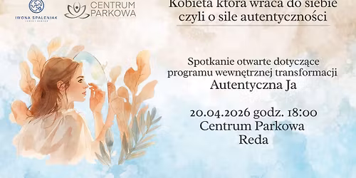 Autentyczna Ja - spotkanie otwarte 