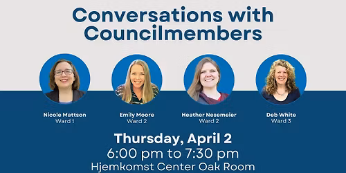 Conversations with Councilmembers