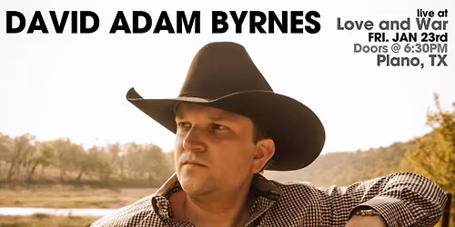 David Adam Byrnes LIVE @ Love and War in Plano, TX 