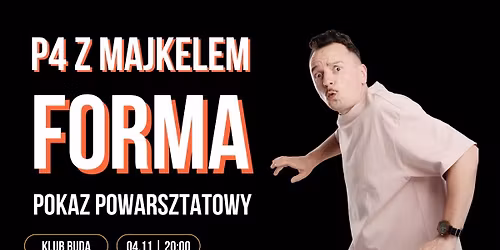 Komediowy Pokaz Powarsztatowy I P4 z Majkelem