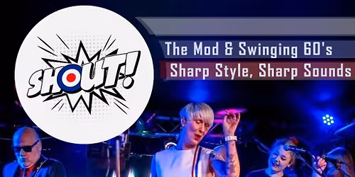 Shout! The MOD & Swinging 60's