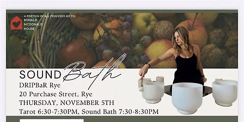 GRATITUDE Sound Bath & Tarot Reading Night at The DRIPBaR Rye