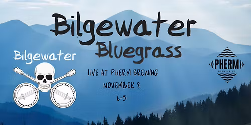 Bilgewater Bluegrass Live @ Pherm Brewing