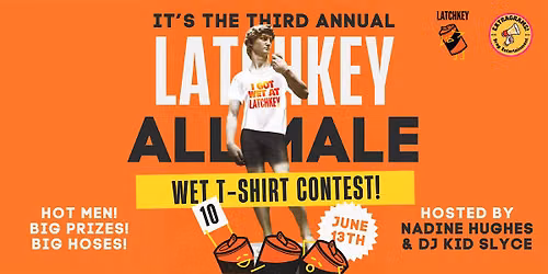 Latchkey All Male Wet T-Shirt Contest