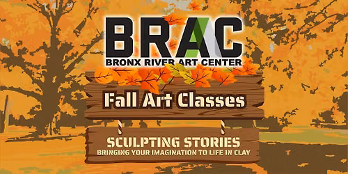 BRAC Fall 2026: Tuesday Sculpting Stories with Clay (4:30pm)