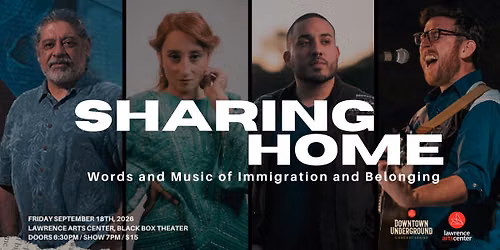 Downtown Underground | Sharing Home: Words & Music of Immigration & Belonging