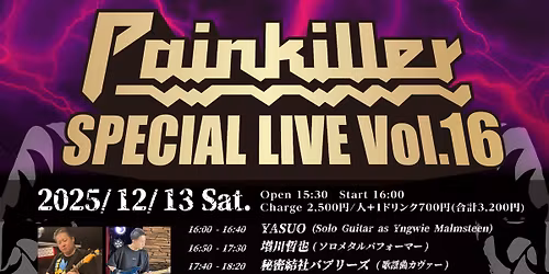 【 Painkiller SPECIAL LIVE Vol.16 】