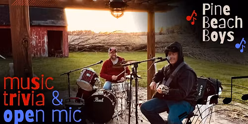 Music Trivia & Open Mic with Pine Beach Boys
