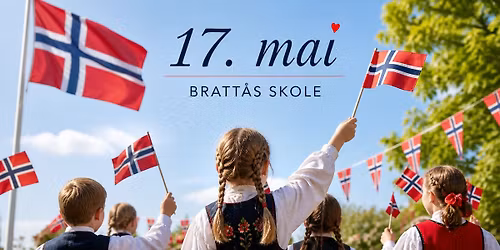 17. Mai p\u00e5 Bratt\u00e5s skole!