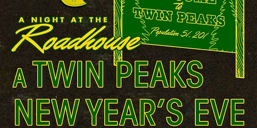 A Night at The Roadhouse \u2014 A Twin Peaks New Year\u2019s Eve