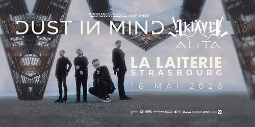 DUST IN MIND + Akiavel + Alita - La Laiterie - Strasbourg 