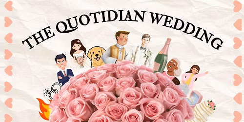 The Quotidian Wedding