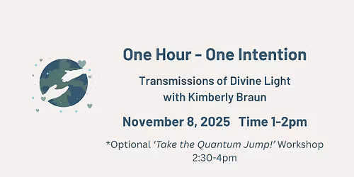 One Hour - One Intention: Transmissions of Divine Light