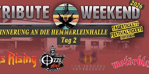 Tribute Weekend - Tag 2 mit MOT\u00d6RBLAST, THE JOURNEY EXPERIENCE, JUDAS RISING & OZZYFIED