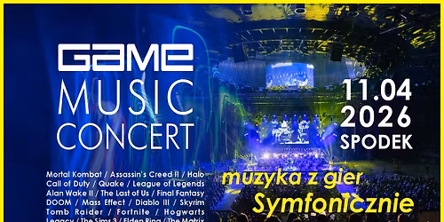 GAME MUSIC CONCERT \/\/ SPODEK \/\/ 11.04.2026