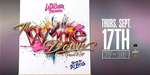 LoDaCreator Presents: The Wine Down