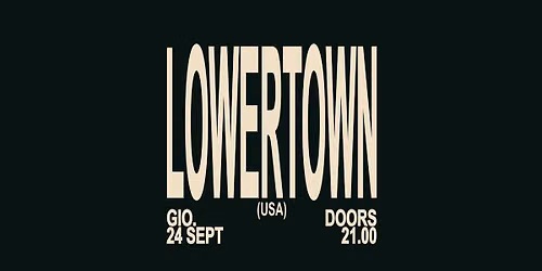 LOWERTOWN | sPAZIO211 (TO)