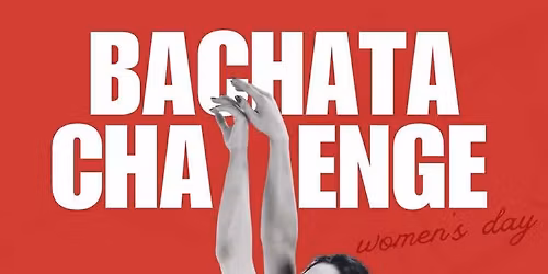 \ud83d\udc95  BACHATA CHALLENGE  \ud83d\udc95   Woman's Day | Bachata Ladies Choreo | 07.03 | Angelika