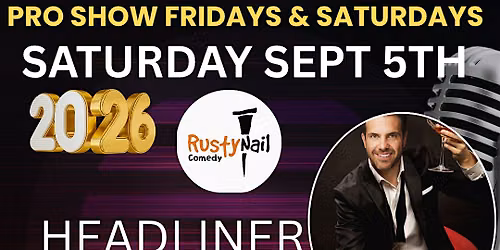 Rusty Nail  Comedy Saturdays TWH Social:Darrin Rose*8 PM showtime