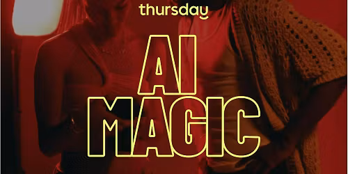 Thursday | AI Magic (Under 40) | Berlin