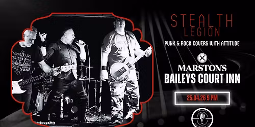 Stealth Legion \/\/ Saturday Night Music \/\/ Free Entry \/\/ Baileys Court Inn