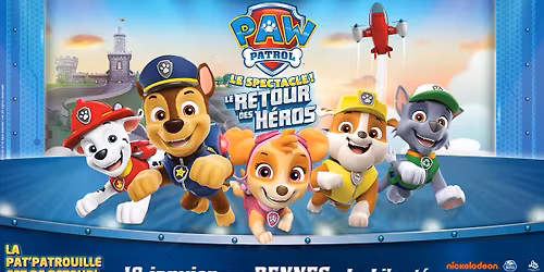 PAT' PATROUILLE - Le spectacle \u2022 Rennes \/ Le Libert\u00e9 \u2022 18.01.26