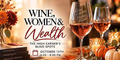 Wine, Women & Wealth