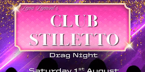 Club Stiletto - LGBTQ+ Drag Club Night