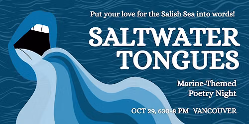 Saltwater Tongues: Marine-themed Poetry Night (Vancouver edition!)