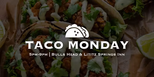 Taco Monday at the Lititz Springs Inn & Bulls Head Pub