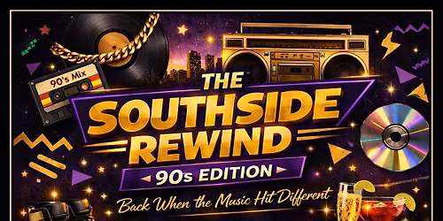 THE SOUTHSIDE REWIND 90'S EDITION