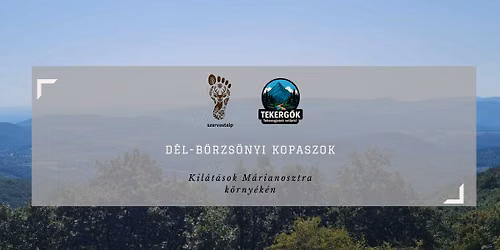 D\u00e9l-B\u00f6rzs\u00f6nyi kopaszok- kil\u00e1t\u00e1sok M\u00e1rianosztra k\u00f6rny\u00e9k\u00e9n